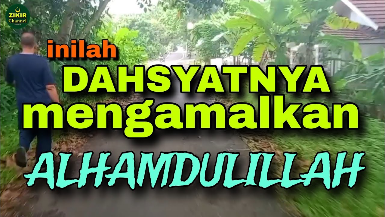 DAHSYATNYA FADILAH MEMBACA ALHAMDULILLAH.