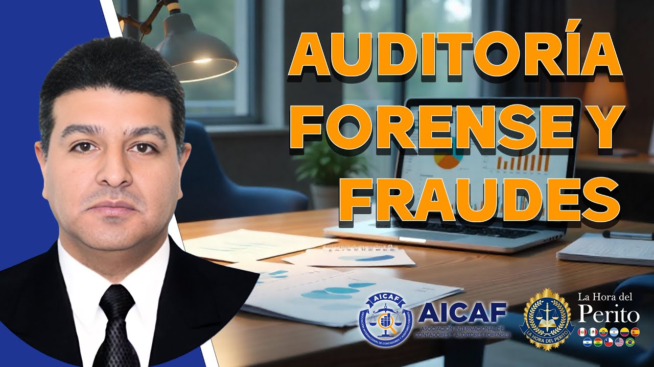 Auditoría Forense y Fraudes | La Hora del Perito con Dr. Wilber Choez Machuca