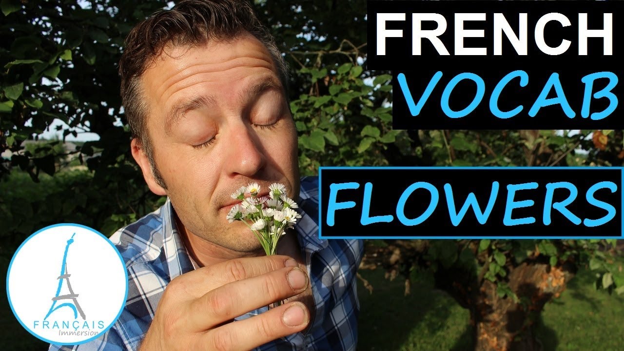 French FLOWERS Names - Les Fleurs en Fran&ccedil;ais + FUN! (Learn French Vocab with Funny French Lessons)