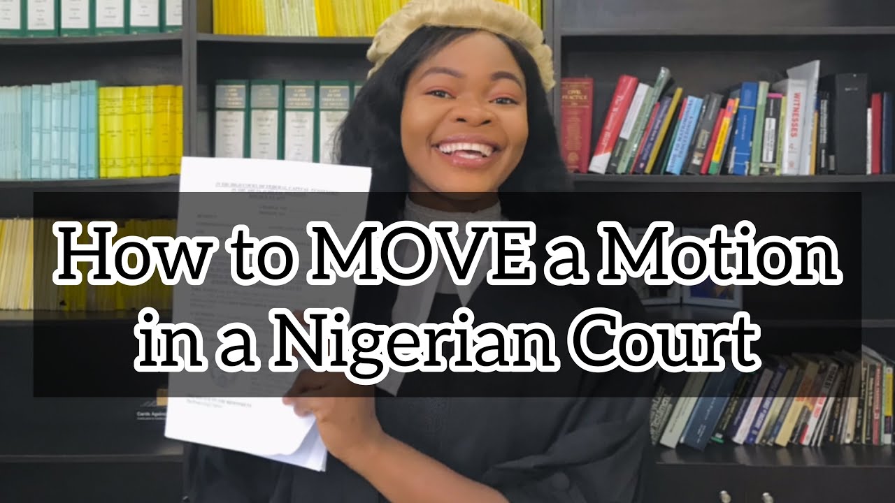 How to Announce your Appearance/ How to Move a Motion in a Nigerian Court.