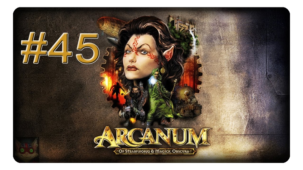 Der Stillwater-Riese #45 || Let's Play Arcanum | Deutsch | German