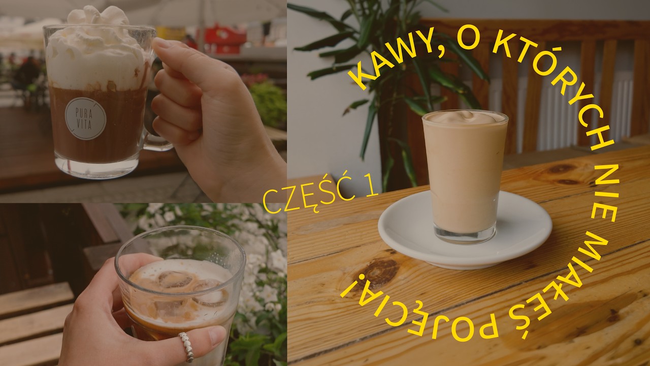 Kawy, o kt&oacute;rych nie miałeś pojęcia? Część 1.