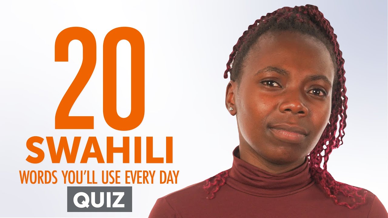 Quiz | 20 Swahili Words You'll Use Every Day - Basic Vocabulary #42