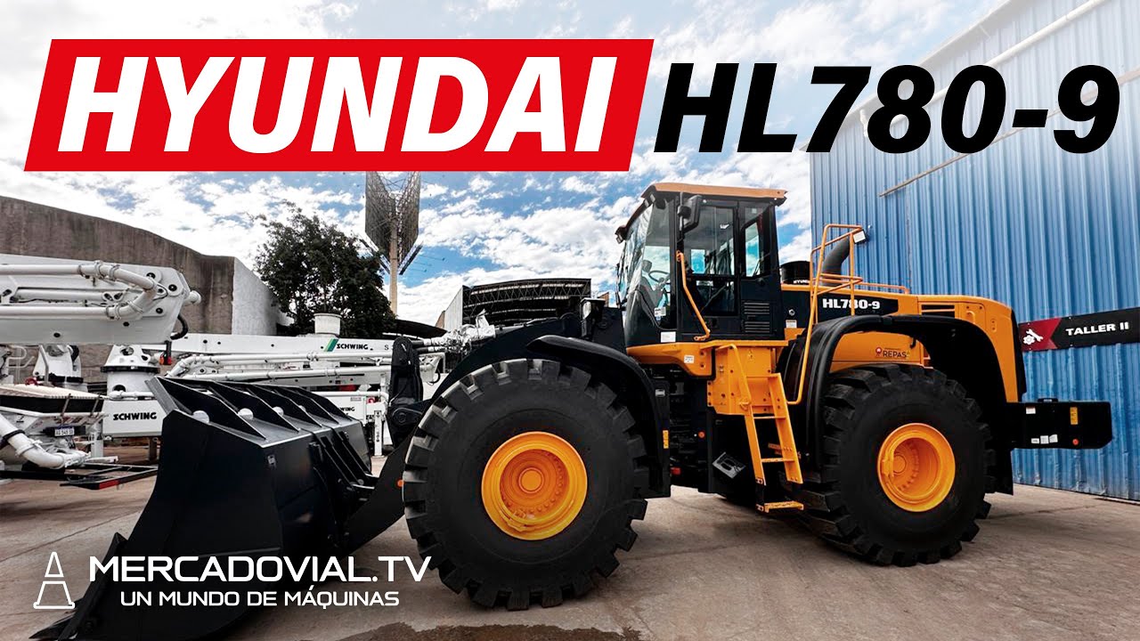 [HYUNDAI] Cargador Frontal HL780-9 - 30.000 kg - 5 m3 de balde - 355 HP| Repas | Mercado Vial TV