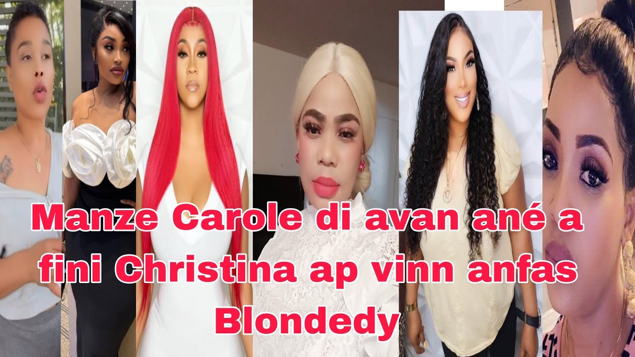 Manze Carole vinn defann Blondedy ki pran frap nan main Florence ak Rachelle/Christina trayi atis la