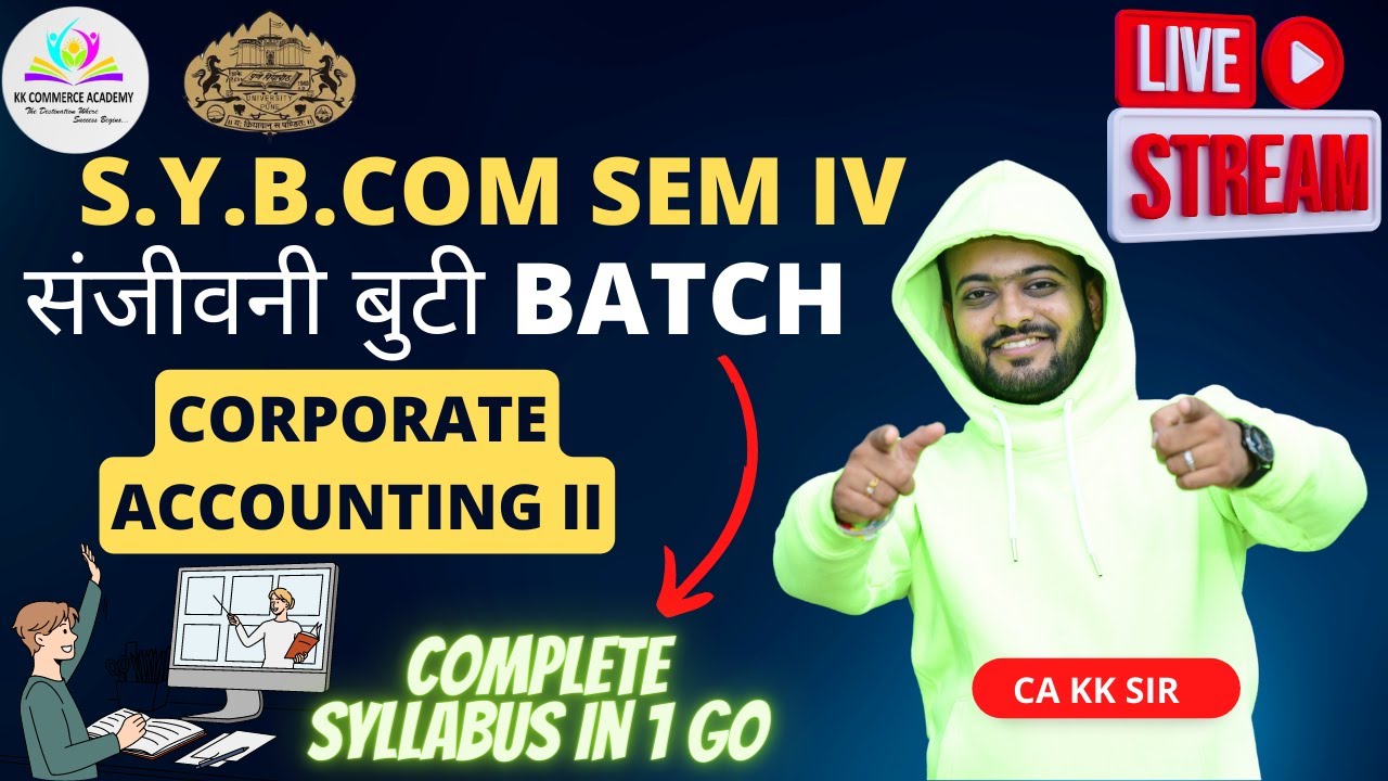 Corporate Accounting II | Sanjeevani Buti Batch | SYBCom Semester 4 |Complete Syllabus  #kk_sir