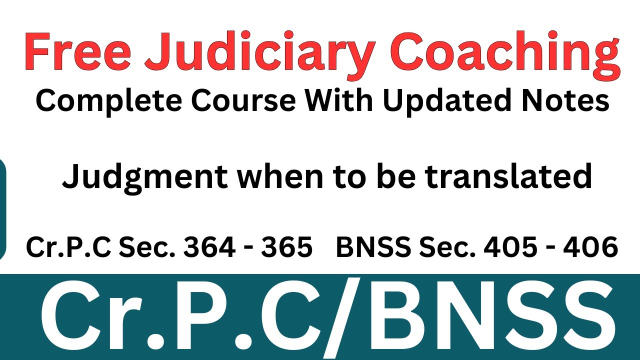 CRPC Section 364, 365 / BNSS Section 405, 406 | Judgment when to be translated | #bnss2023