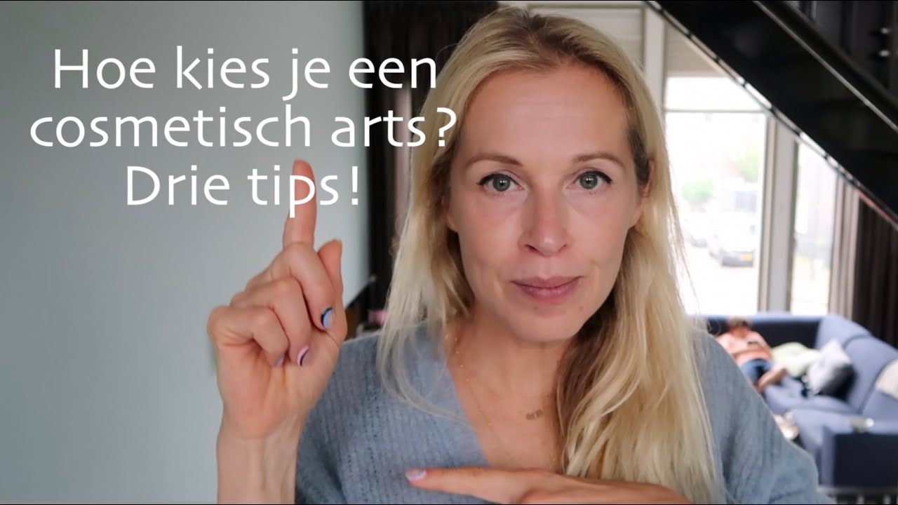 Hoe kom je erachter wie de beste cosmetische arts is? Drie tips!