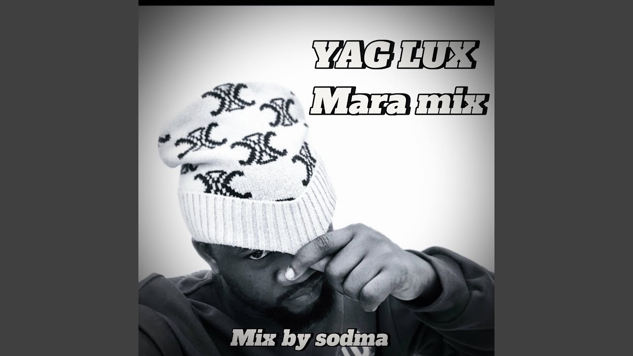 Yag lux mara mix (feat. Yag lux)