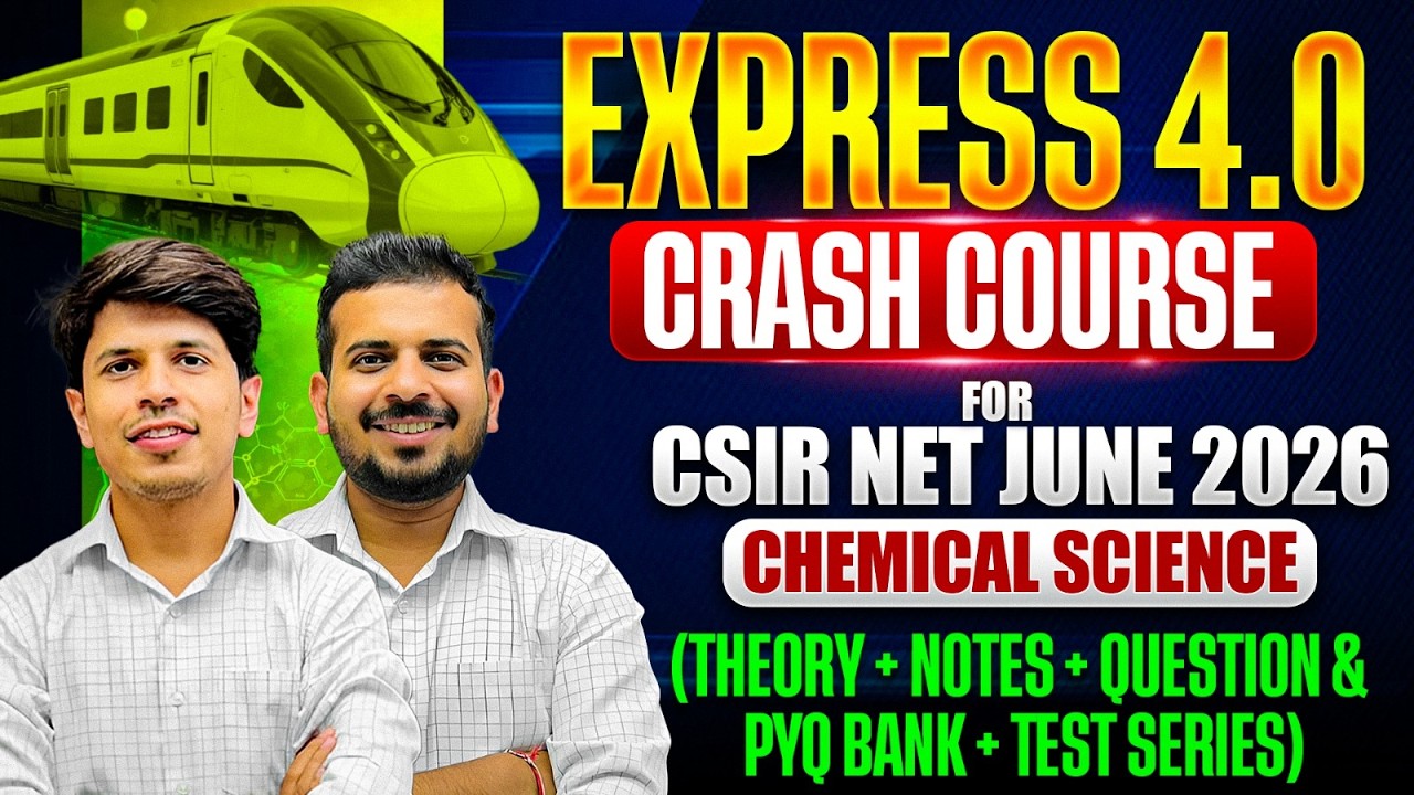 CSIR NET Chemical Science 2026 | EXPRESS 4.0 Crash Course (Theory + Notes + PYQ + Test Series)