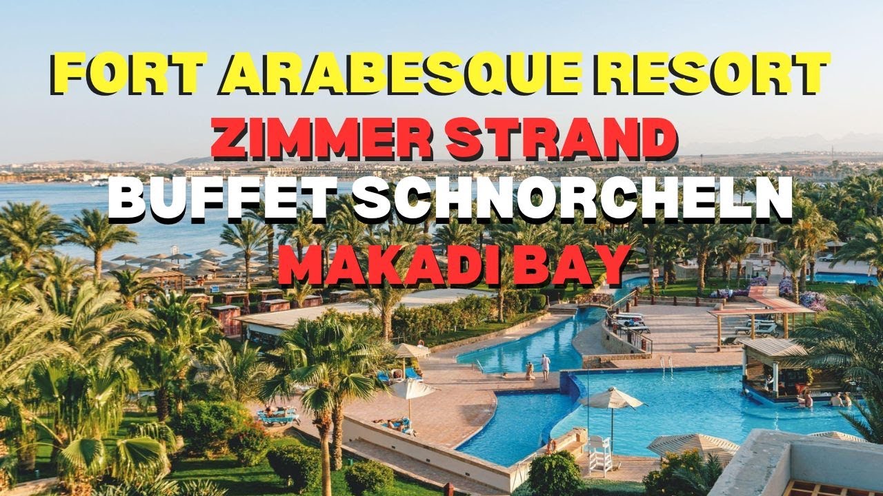 Fort Arabesque Resort - Zimmer - Strand ⛱ Buffet  Schnorcheln