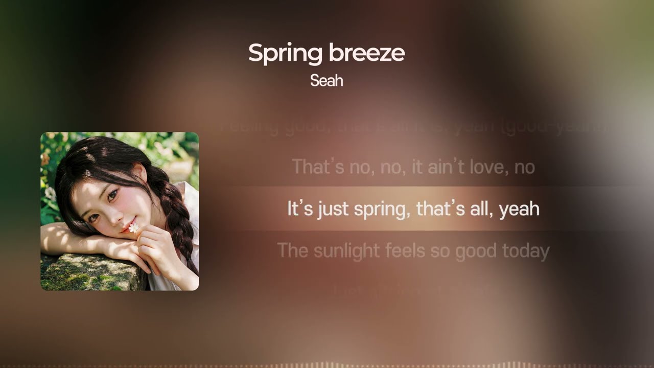 Seah - Spring breeze (Lyric Video)