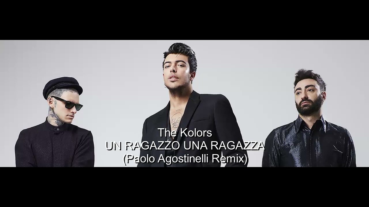 The Kolors - Un Ragazzo Una Ragazza (Paolo Agostinelli remix)