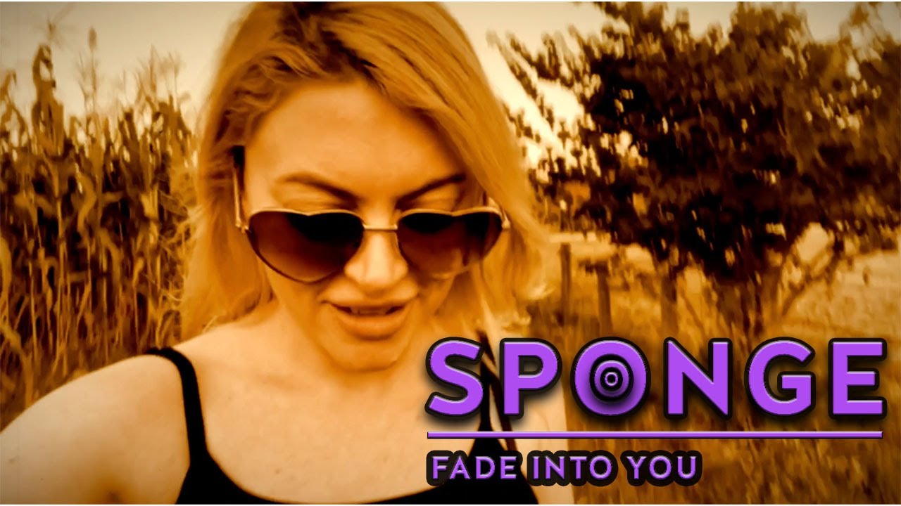 Sponge - Fade Into You (Official Music Video)
