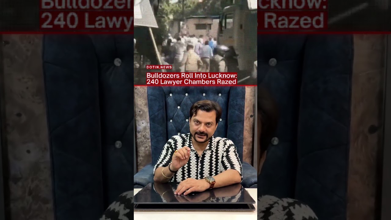 Lucknow Lawyers-Police Clash Illegal Chambers or Illegal Demolition? #legal #law #awareness