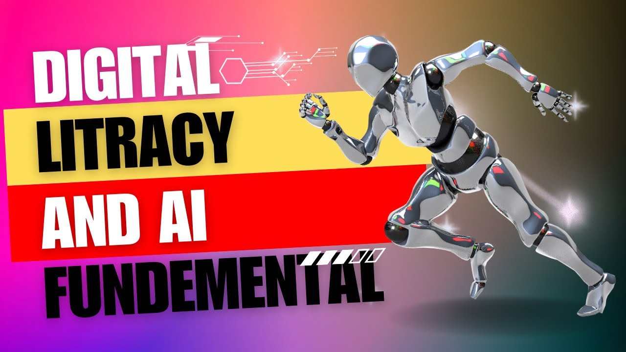 Digital Literacy and AI Fundamentals
