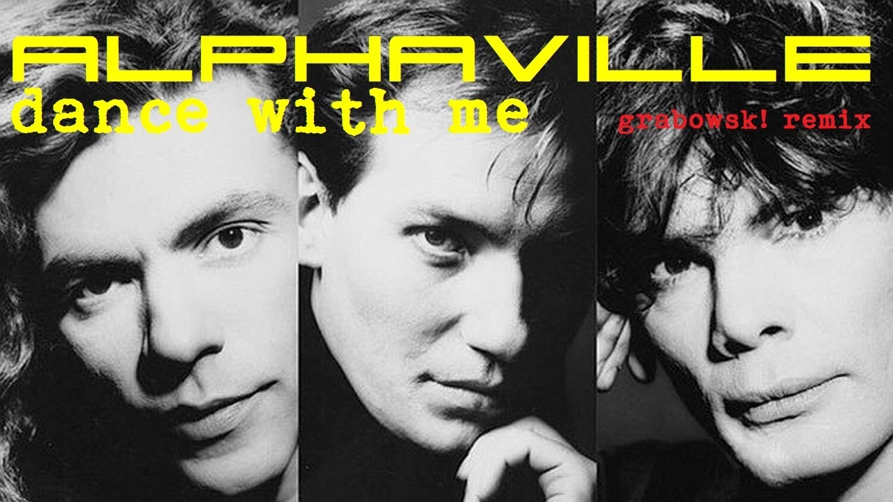 Alphaville - Dance With Me (Grabowsk! Remix)