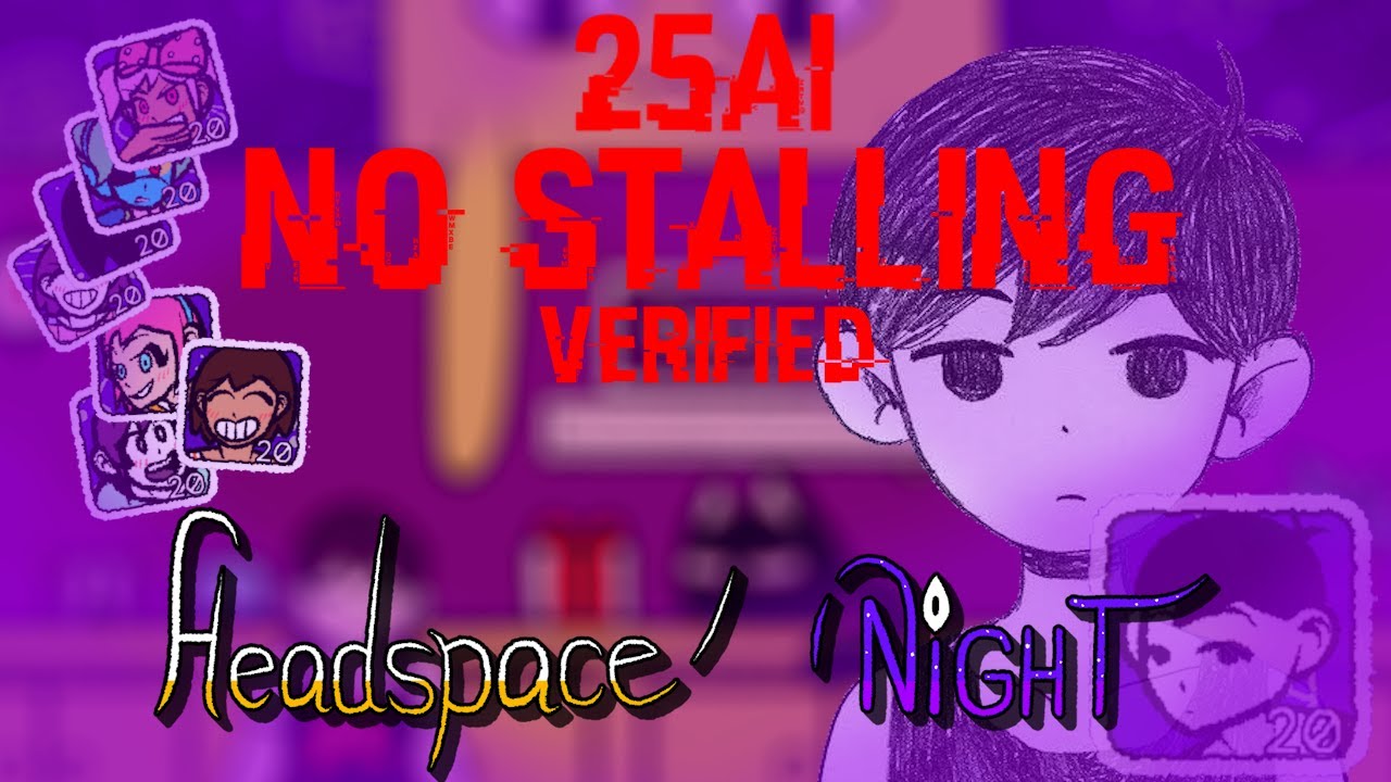 HE25 No Stalling Verified [First Victor Yippee] | Headspace Night