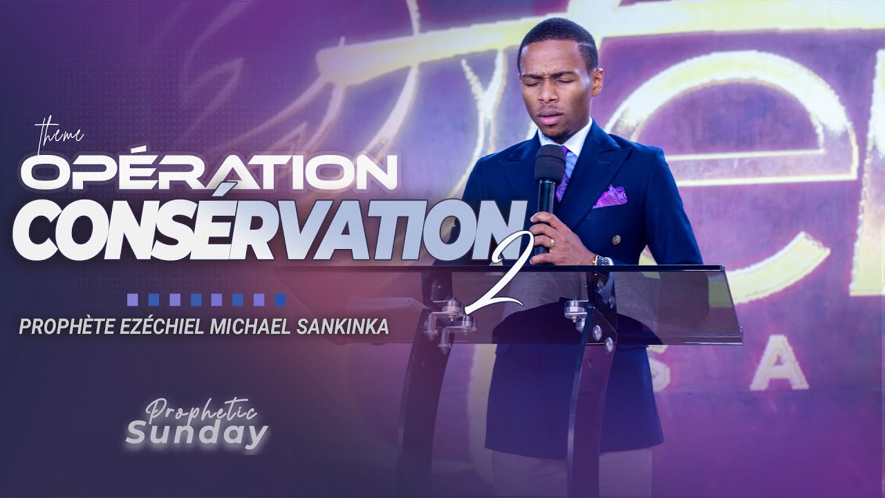 DE LA CONSERVATION A LA MULTIPLICATION - Prophète EZECHIEL MICHAEL SANKINKA