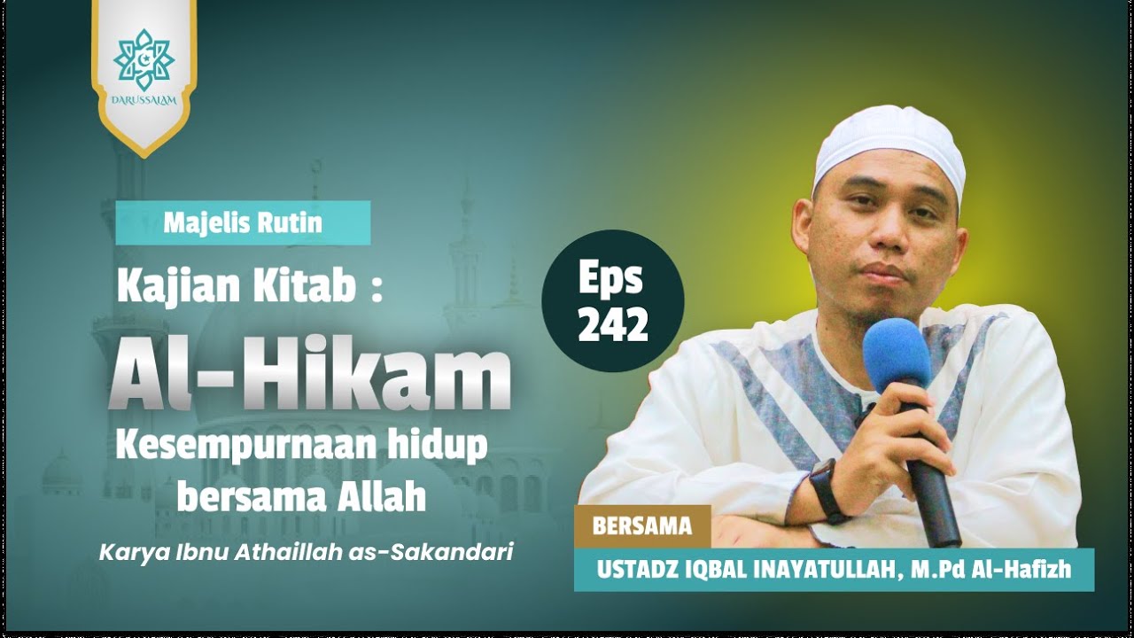 Kajian Hikam – Hikmah ke-242 Kesempurnaan Hidup Bersama Allah