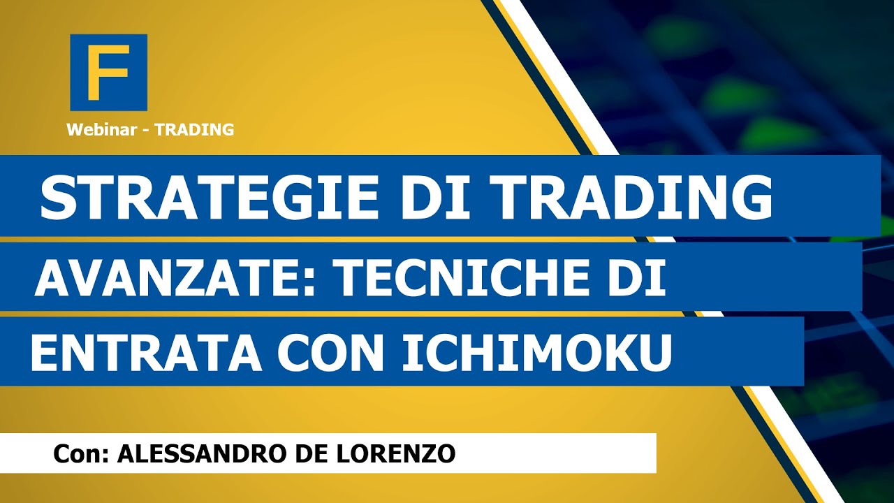 Strategie di Trading avanzate: tecniche di entrata con Ichimoku