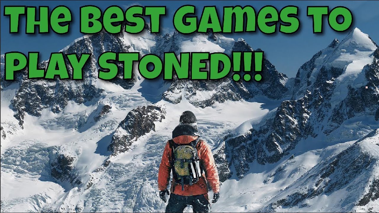 The Best Games to Play While Stoned! [2018]