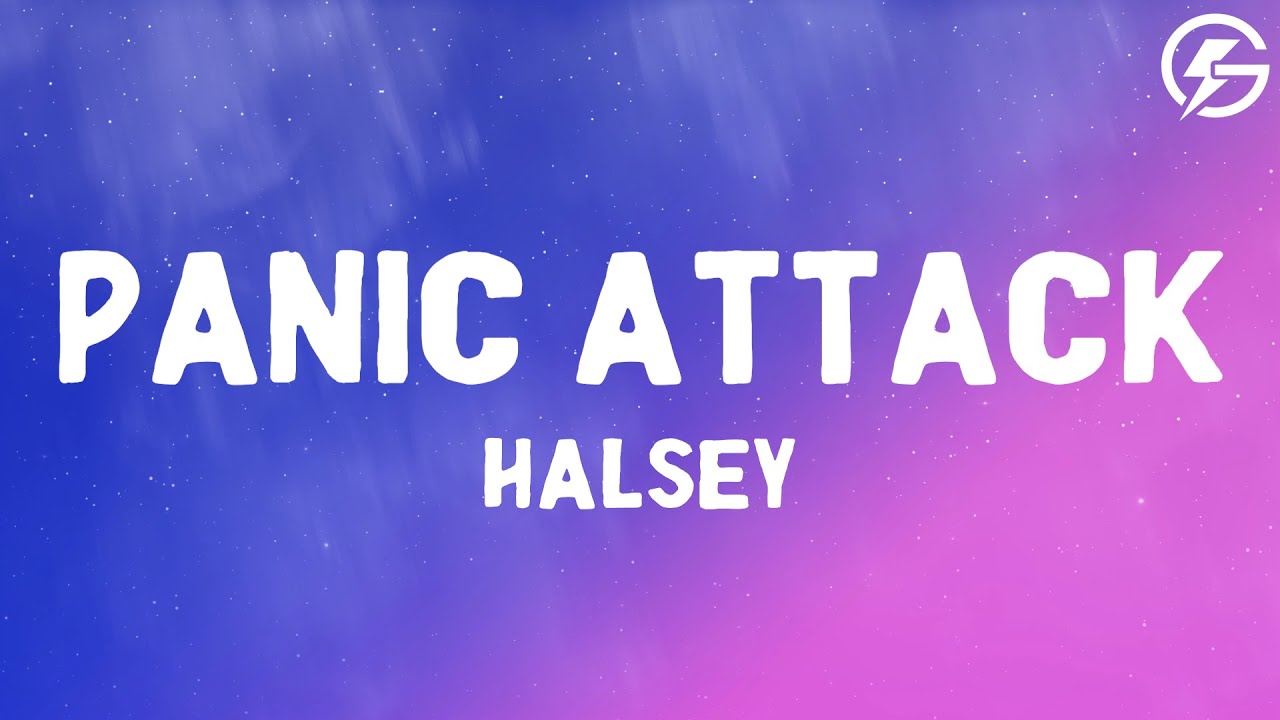 Halsey - Panic Attack (Lyrics)