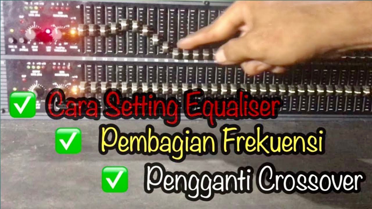 CARA SETTING EQUALIZER DBX 2231 || Pembagian Frekuensi dan Pengganti Crossover || Untuk Pemula