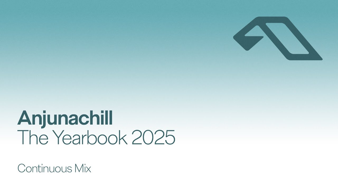 Anjunachill The Yearbook 2025 (Continuous Mix)