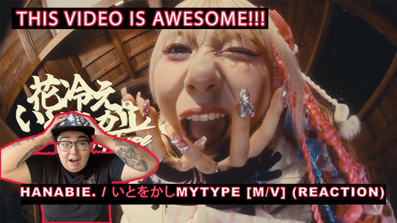 HANABIE. / いとをかしMyType [M/V] (REACTION)