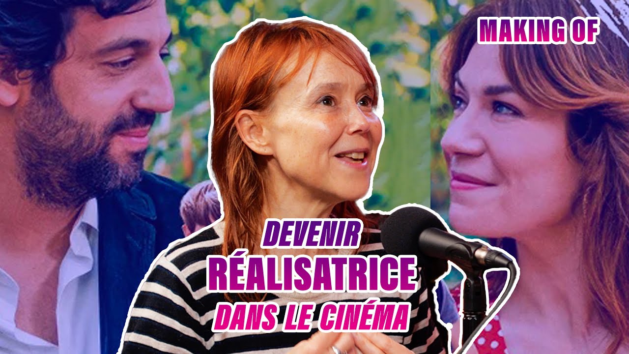 CLAIRE VASS&Eacute; - DEVENIR R&Eacute;ALISATRICE DANS LE CIN&Eacute;MA 🎬