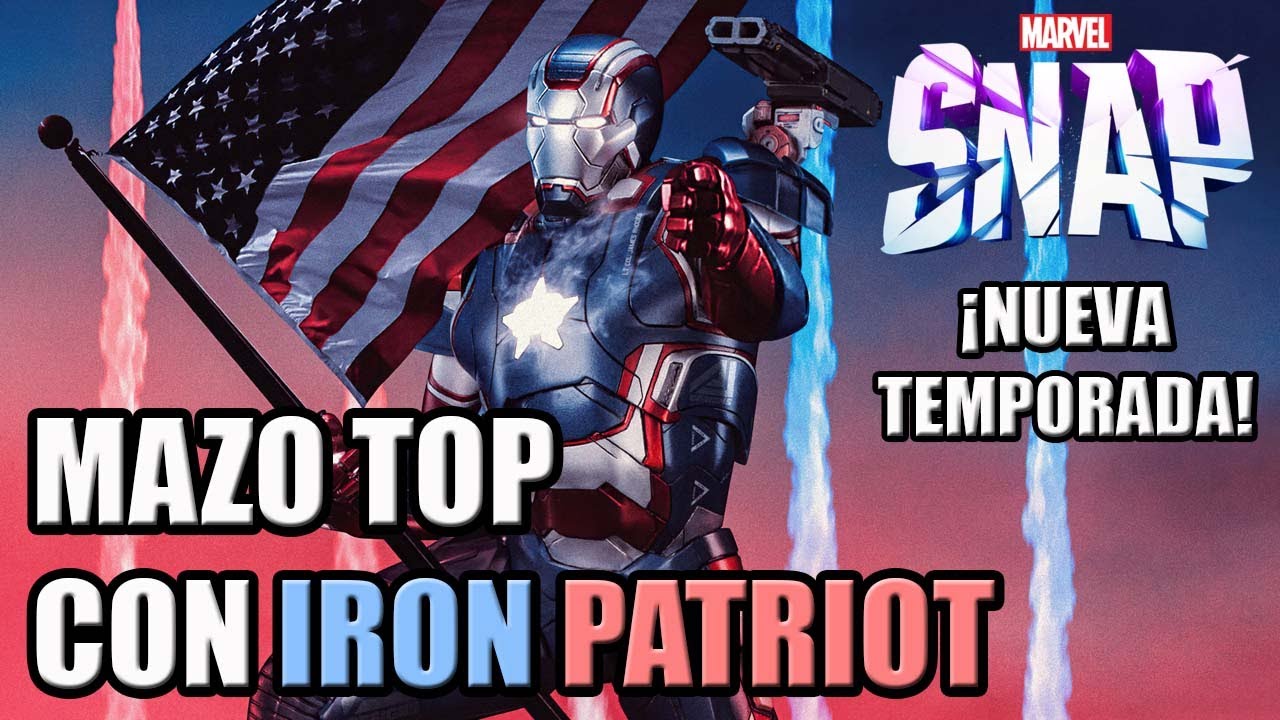 Mazo TOP con IRON PATRIOT ¡Nueva Temporada! | MARVEL SNAP