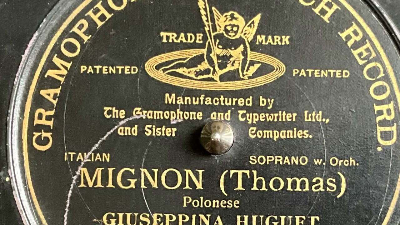 Mignon (Thomas) - Giuseppina Huguet (With Orchestra Conducted By Carlo Sabaino) (G&T 053085) (1906?)