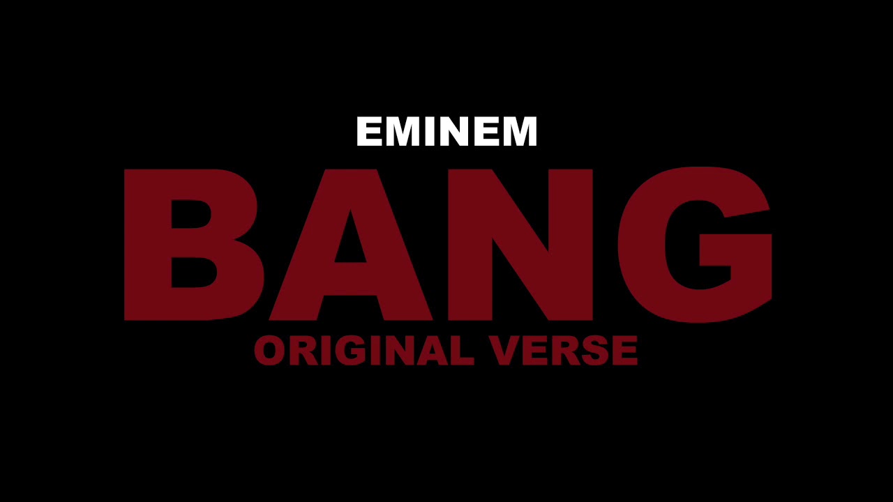 Eminem - BANG (Original Verse)