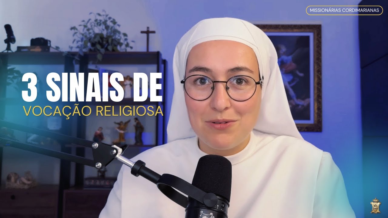 3 Sinais de Voca&ccedil;&atilde;o Religiosa