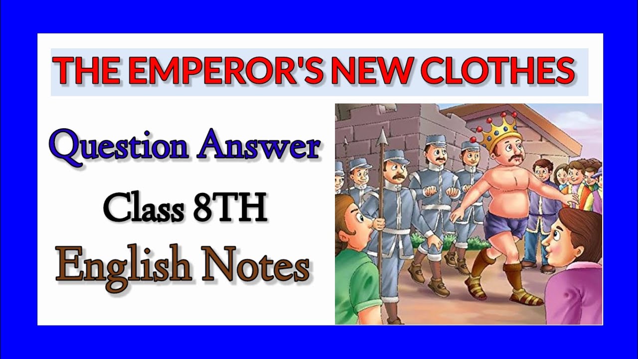 The Emperor's New Clothes Question Answer 8TH Standard। Unit - 7। English Notes