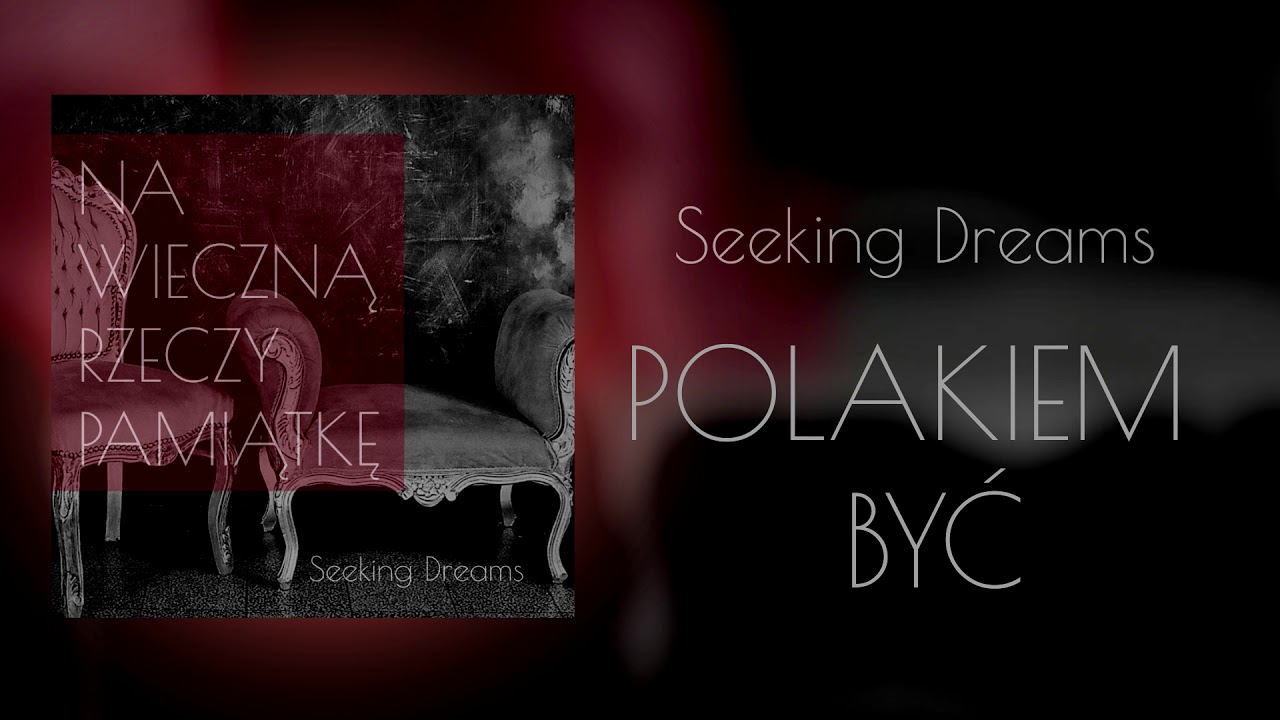 Seeking Dreams - Polakiem być