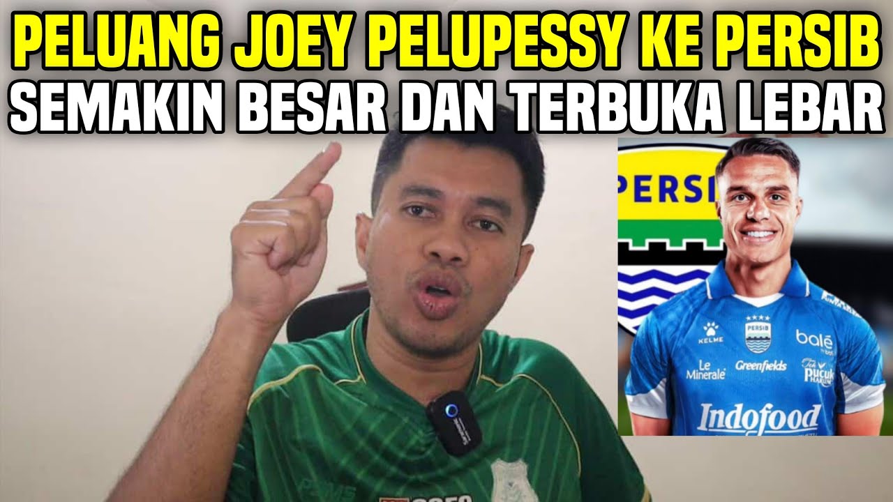 JOSS PELUANG JOEY PELUPESSY DIREKRUT PERSIB SEMAKIN TERBUKA LEBAR‼️