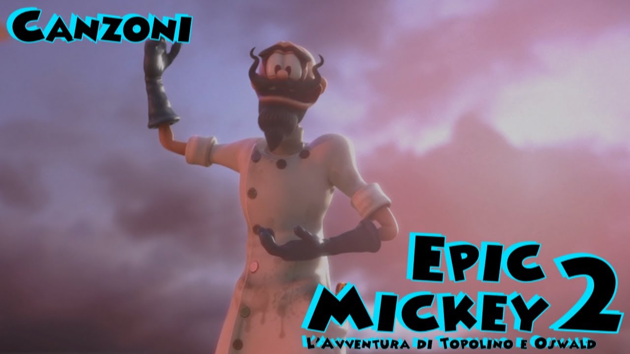 Epic Mickey 2 (ITA)- Tutte le Canzoni (All the Songs in Italian)