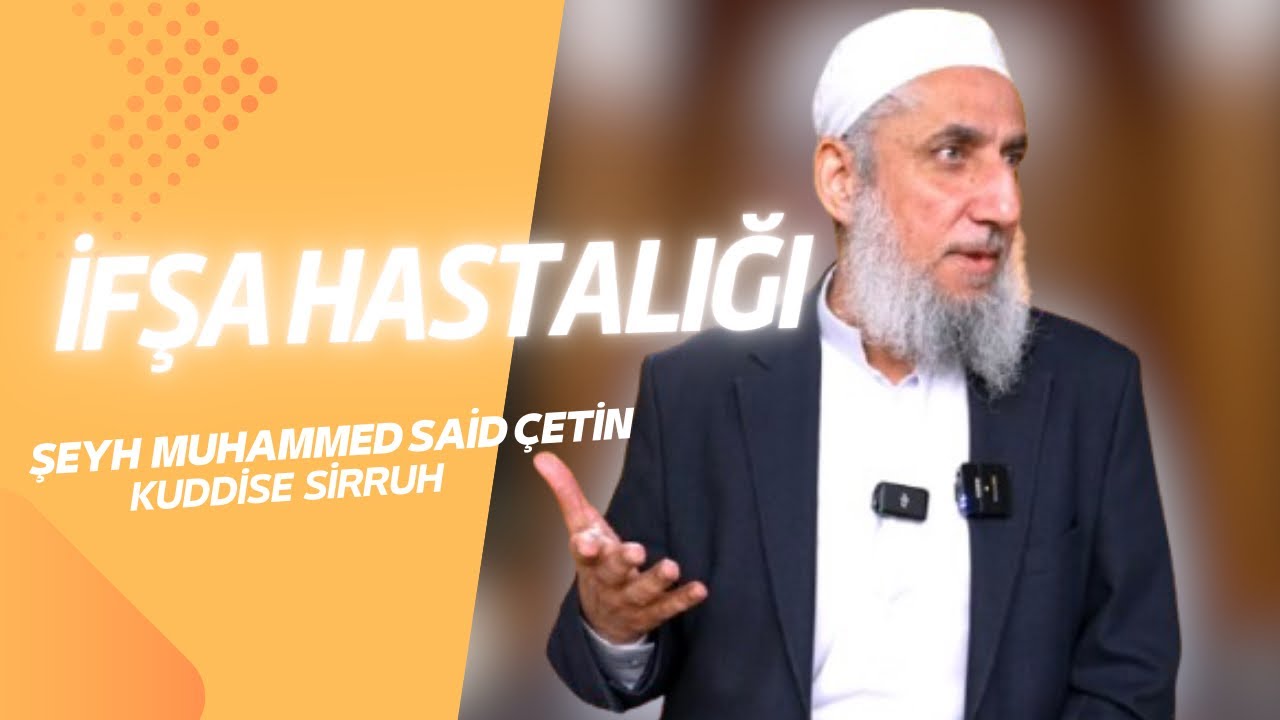 İfşa Hastalığı - Hatme-i Hâcegan Sohbetleri 144. Bölüm