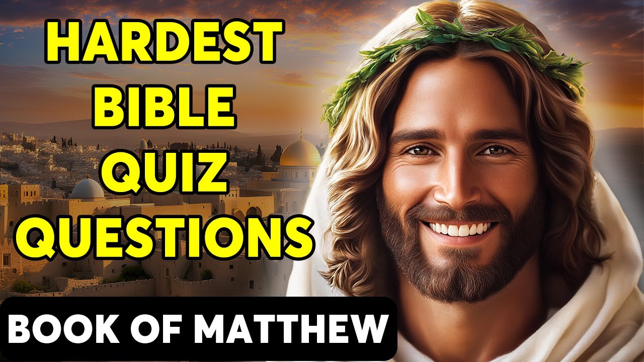 Book of Matthew - 25 Bible Questions To Test Your Knowledge - The Bible Quiz