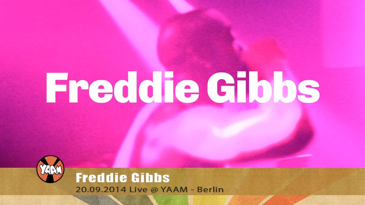 YAAM - Berlin // Freddie Gibbs