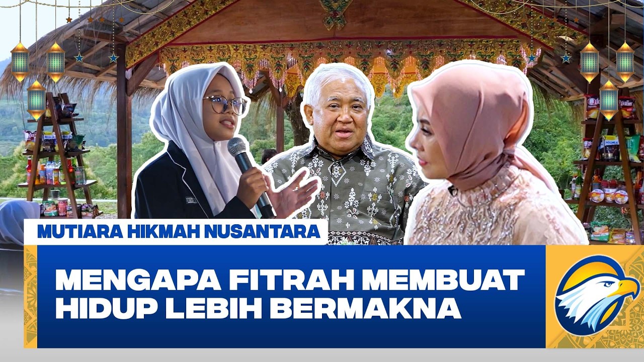 Mutiara Hikmah Nusantara - Pentingnya Menjaga Fitrah Kemanusiaan Sejak Dini
