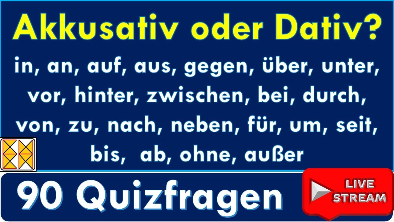 90 Quizsätze zu Präpositionen mit Akkusativ und/oder Dativ | Livestreaming 16.09.2023