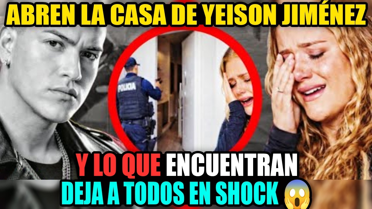 ABREN la casa de Yeison Jiménez y lo que ENCUENTRAN deja a todos en SHOCK 😱