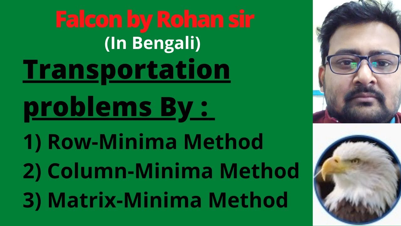3.2) Transportation problem by Row,  Column, Matrix-Minima Methods in Bengali