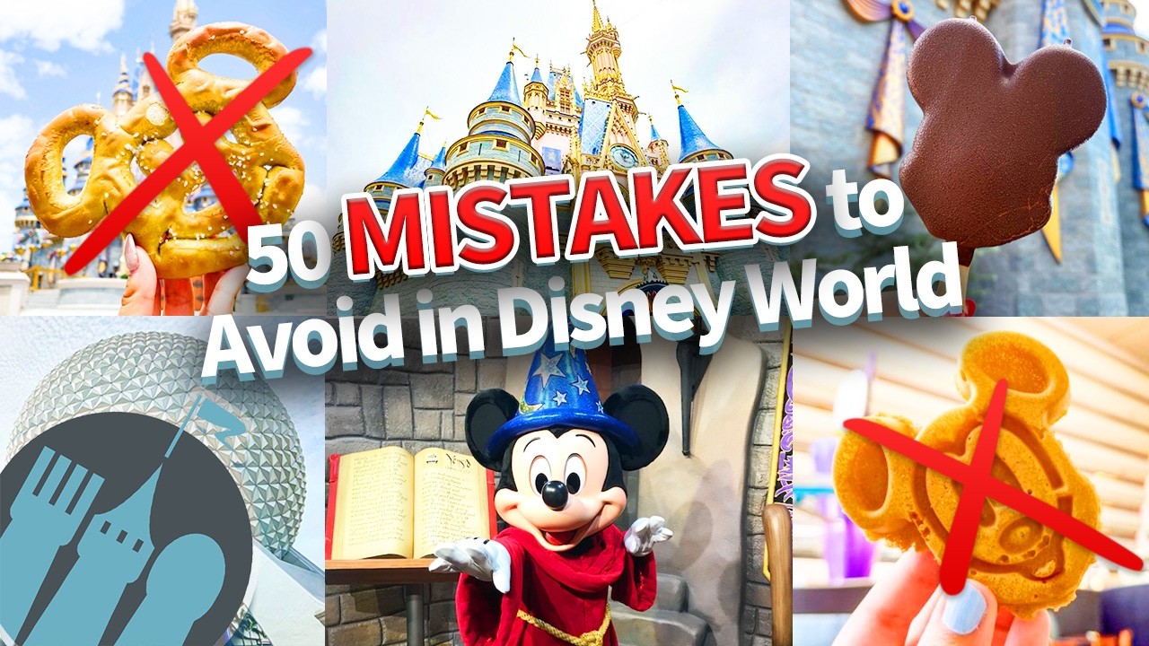 50 MISTAKES to Avoid in Disney World