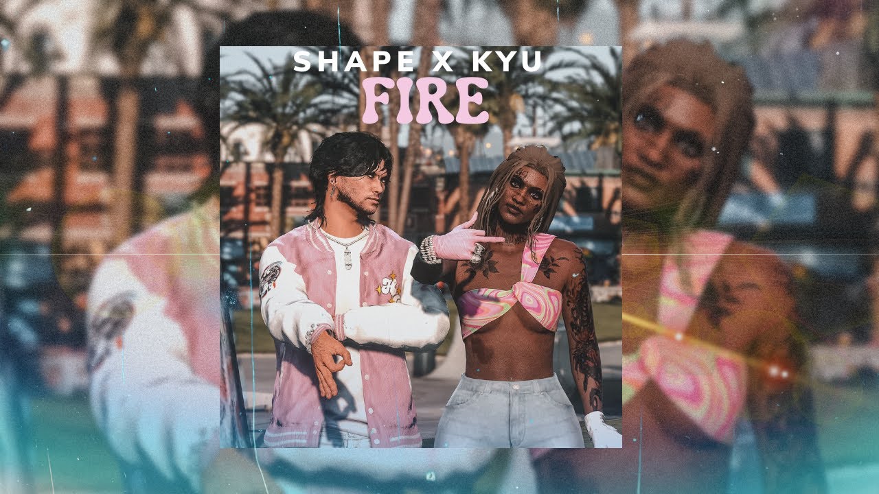 [FLASHBACK] SHAPE X KYU - FIRE