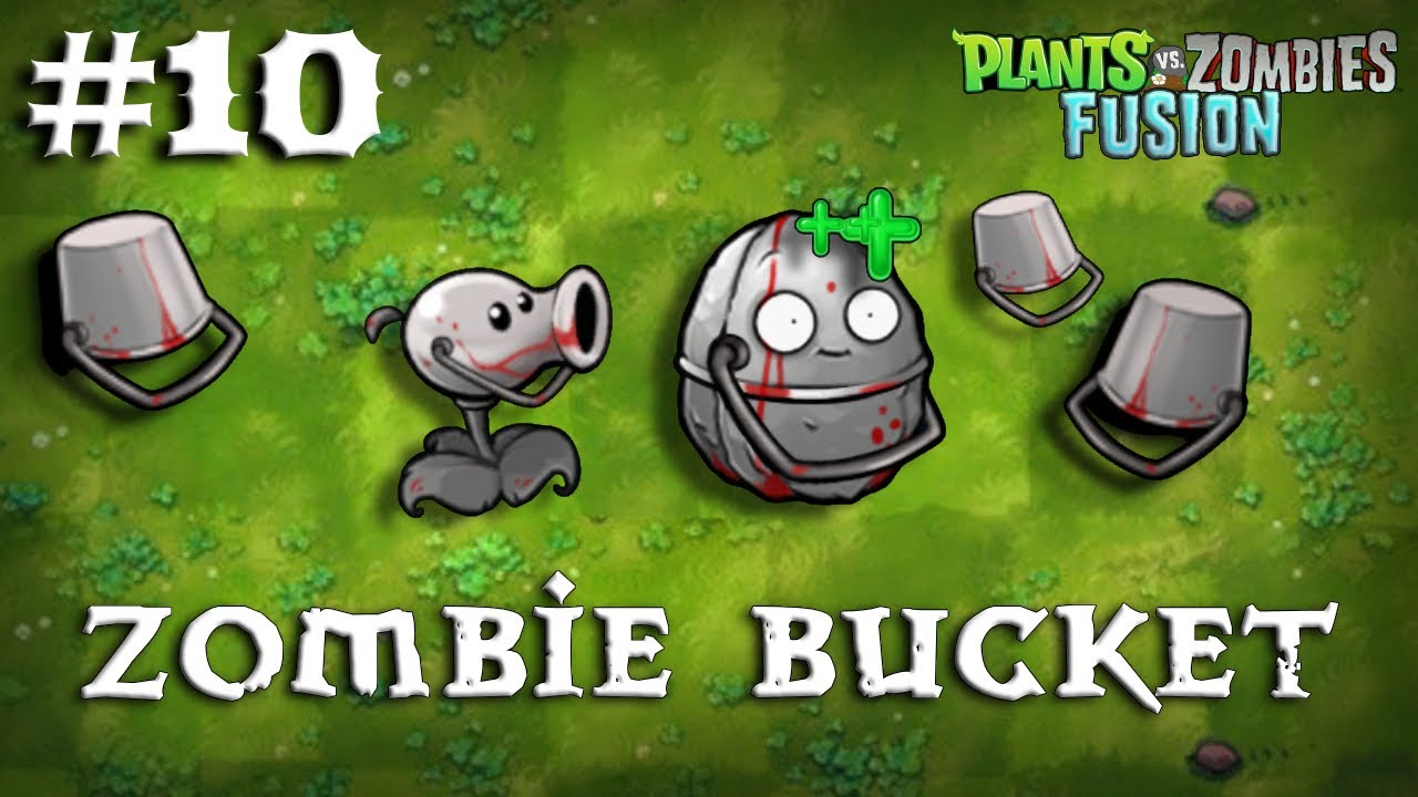 Story Mode Ep.10 | Zombie Bucket - PVZ Fusion