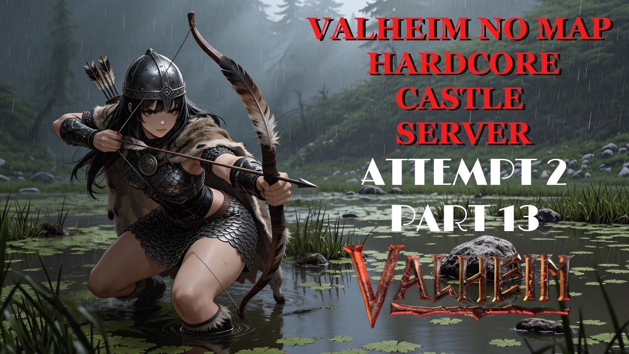 Valheim No Map Castle Server: Attempt 2 Part 13